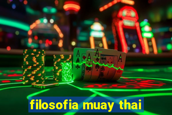 filosofia muay thai